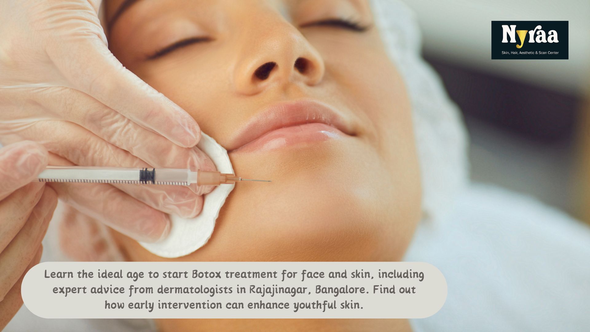 Best Age to Start Botox  Dermatologist Tips from Rajajinagar Bangalore