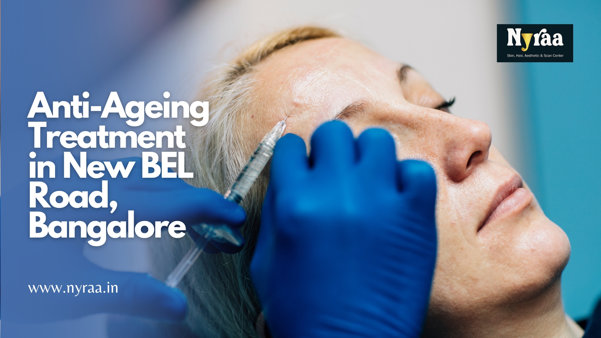 Anti Ageing Treatment in New BEL Road Bangalore
