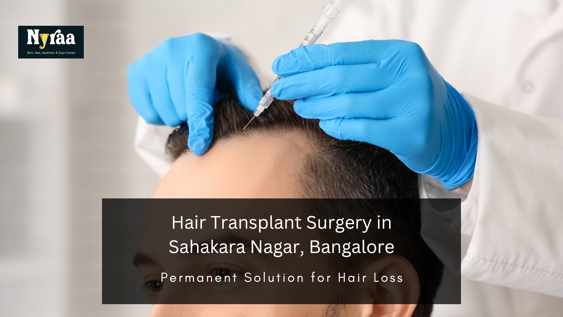 Hair Transplant Surgery in Sahakara Nagar Bangalore