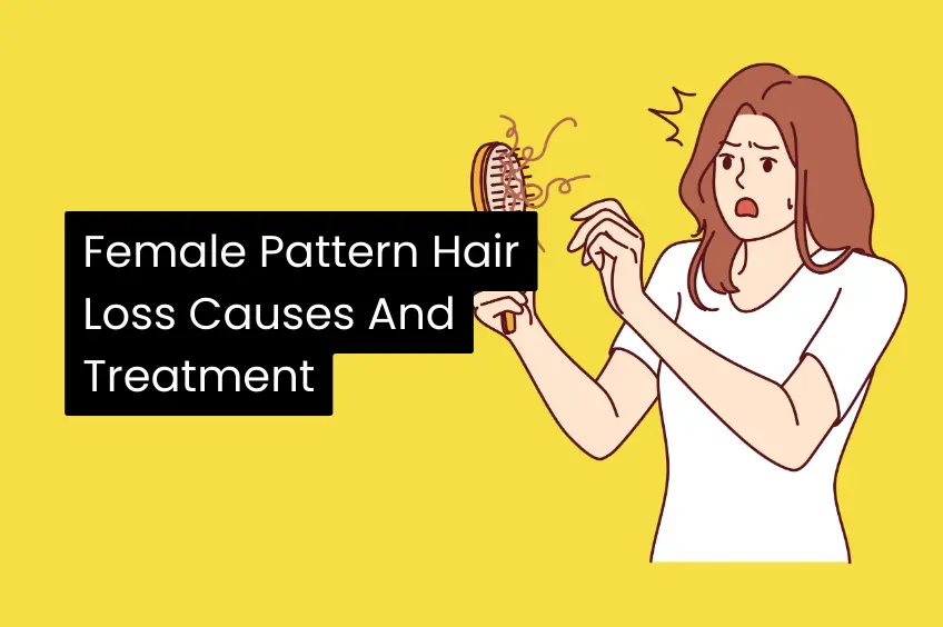 Female Pattern Hair Loss Causes And Treatment