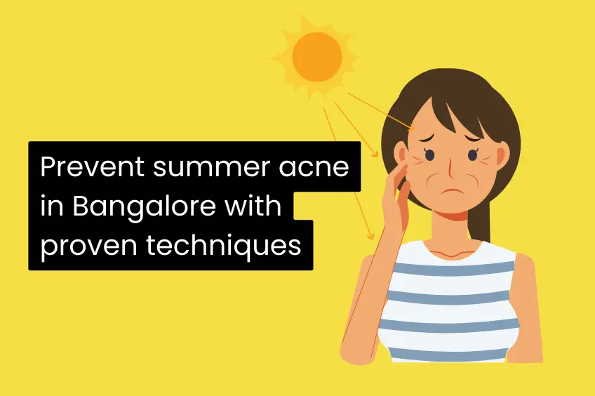 Defeating Summer Acne Proven Prevention Techniques in Bangalore